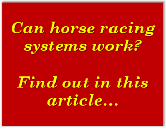 Can horse racing systems work?